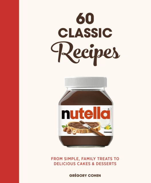 Nutella 60 Classic Recipes