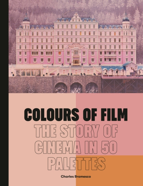 Colours Of Film By Bramesco, Charles