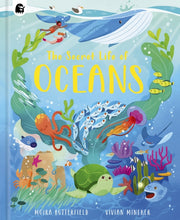 The Secret Life Of Oceans By Moira Butterfield