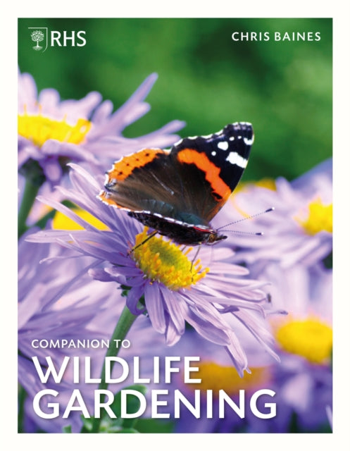 Rhs Companion To Wildlife Gardening By Baines, Chris