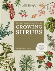 Kew Gardeners Guide To Growing Shrubs