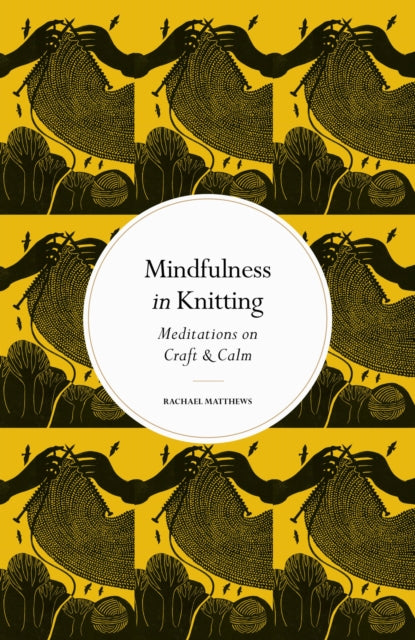 Mindfulness In Knitting