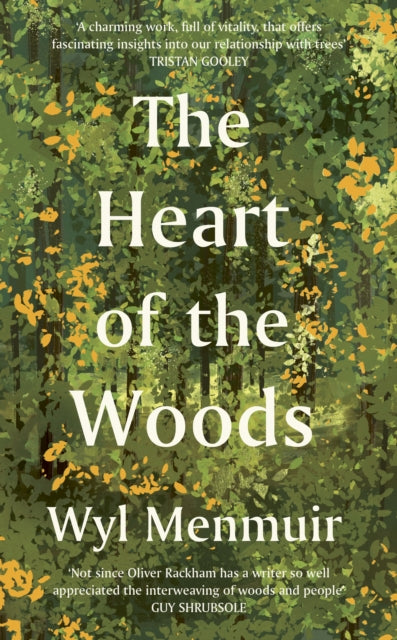 Heart Of The Woods By Menmuir, Wyl