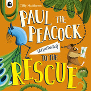 Paul The Peacock Reluctantly To/rescue