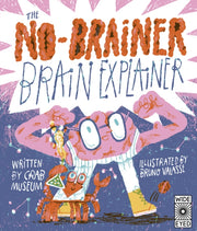 No Brainer Brain Explainer By Crab Museum