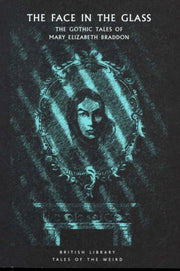 Face In The Glass & Other Gothic Tales