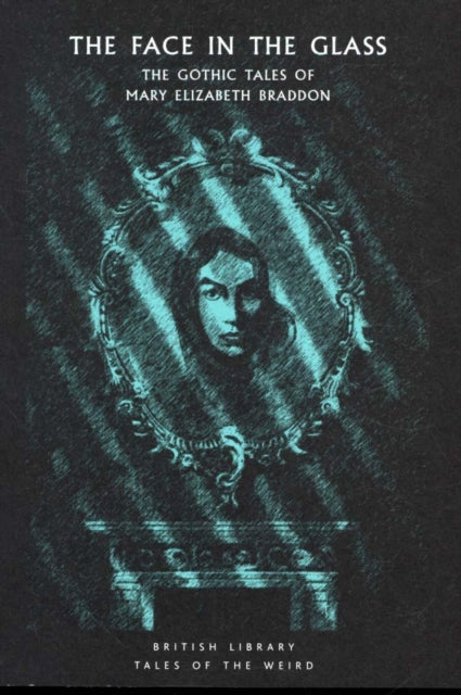 Face In The Glass & Other Gothic Tales