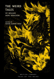 Weird Tales Of William Hope Hodgson By Reyes, Xavier A (ed)