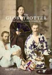 Globetrotter Excursions In The East By Miller, Amy