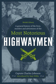 Most Notorious Highwaymen By Johnson, Charles