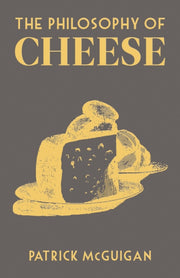 Philosophy Of Cheese