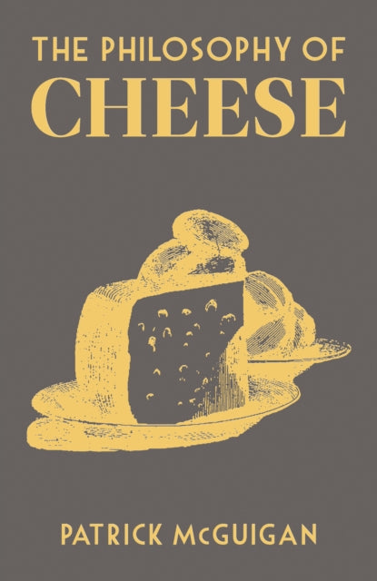 Philosophy Of Cheese