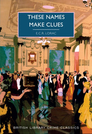 These Names Make Clues By Lorac, E.c.r.