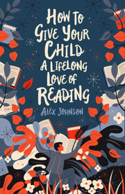 How 2 Give Ur Child A Lifelong Love Read
