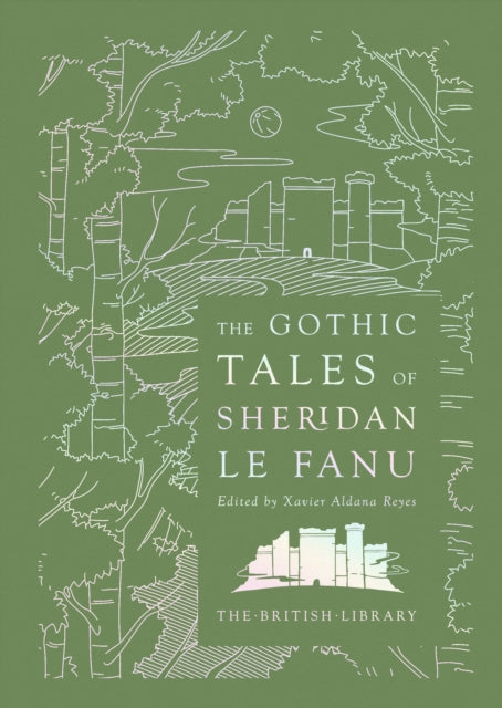 Gothic Tales Of Sheridan Le Fanu By Reyes, Xavier A (ed)