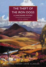 Theft Of The Iron Dogs By Lorac, E C R