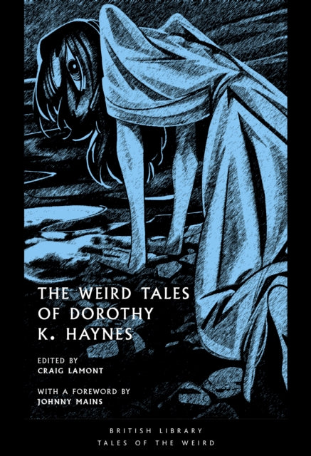 Weird Tales Of Dorothy K. Haynes By Haynes, Dorothy K  E