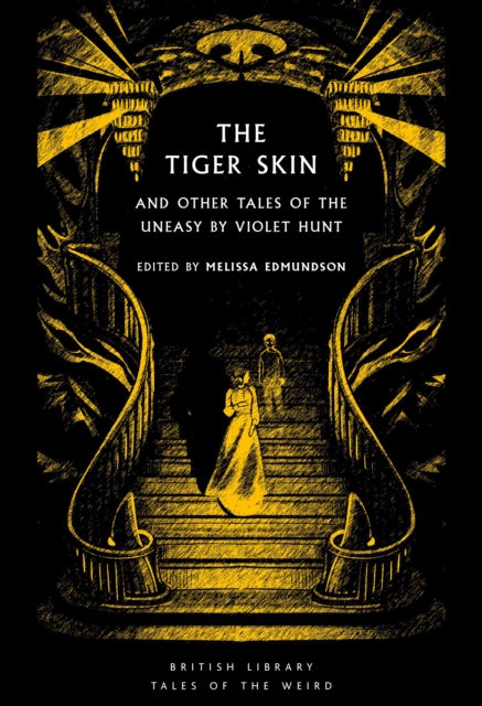 Tiger-skin & Other Tales Of The Uneasy By Hunt, Violet