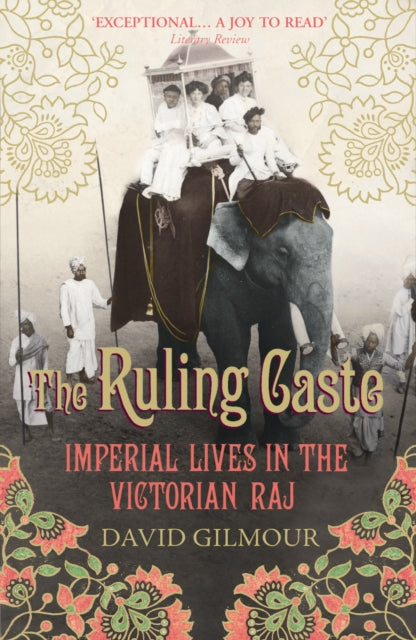Ruling Caste By Gilmour, David