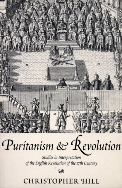 Puritanism & Revolution By Hill, Christopher