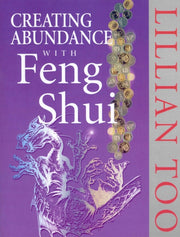 Creating Abundance With Feng Shui By Too, Lillian