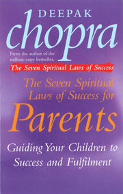 Seven Spiritual Laws/success For Parents