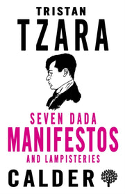 Seven Dada Manifestoes And Lampisteries By Tzara,tristan