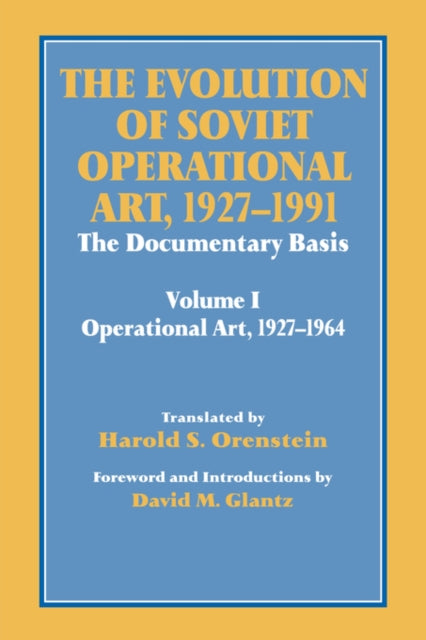 The Evolution Of Soviet Operational Art,