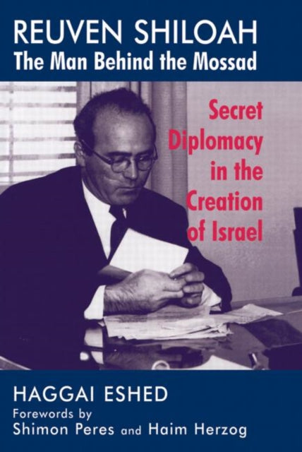 Reuven Shiloah The Man Behind The Mossad