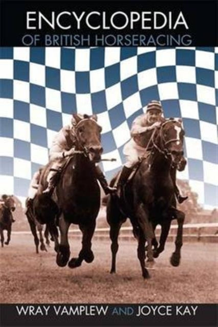 Encyclopedia Of British Horse Racing