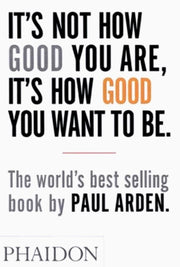 Its Not How Good You Are