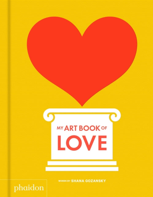 My Art Book Of Love By Gozansky, Shana