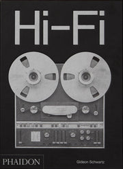 Hi Fi The History Of Highend Audio Desgn By Schwartz, Gideon