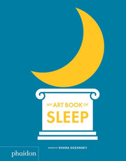 My Art Book Of Sleep By Gozansky, Shana