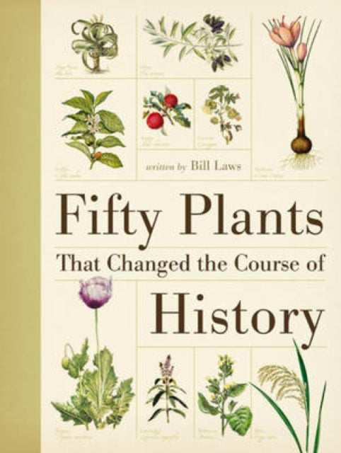 Fifty Plants That Changed/course Of Hist