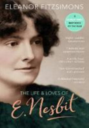 Life & Loves Of E Nesbit