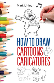 How To Draw Cartoons & Caricatures