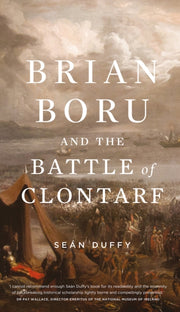 Brian Boru And The Battle Of Clontarf By Duffy, Sean