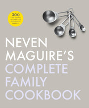 Neven Maguires Complete Family Cookbook By Maguire, Neven
