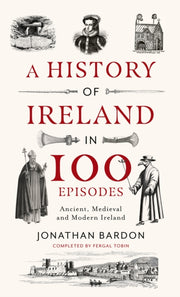 History Of Ireland In 100 Episodes By Bardon, Jonathan