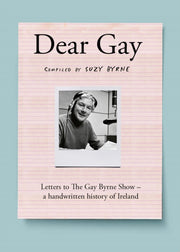 Dear Gay Letters To The Gay Bryne Show By Bryne, Susy