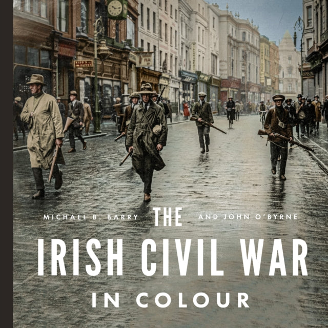 Irish Civil War In Colour