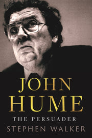 John Hume The Persuader