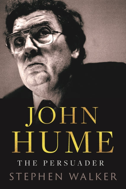 John Hume The Persuader