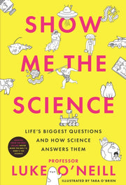 Show Me The Science