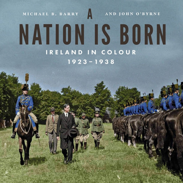 Nation Is Born Ireland In Colour 1923-38