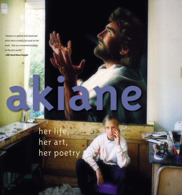 Akiane Her Life Her Art Hb