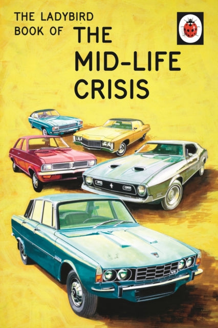 Ladybird Book Of The Mid Life Crisis By Hazeley, Jason