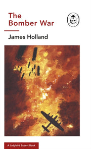 Bomber War A Ladybird Expert Book 7