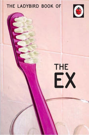 Ladybird Book Of The Ex By Hazeley, Jason